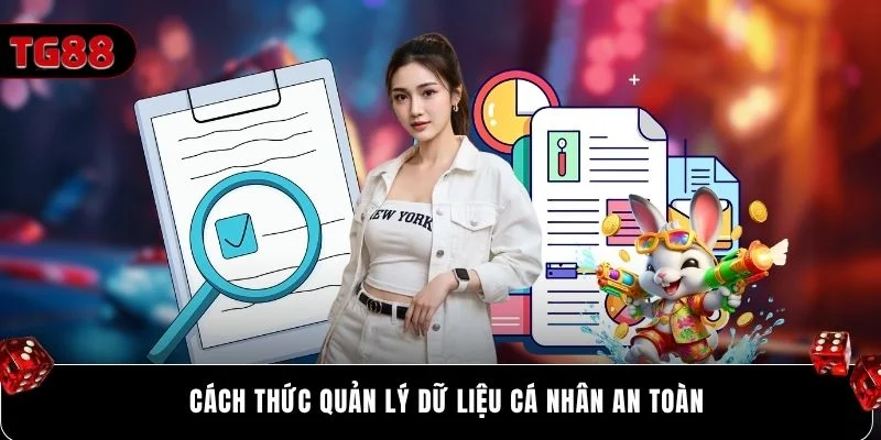Cách thức quản lý dữ liệu cá nhân an toàn