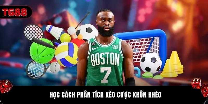 Học cách phân tích kèo cược khôn khéo